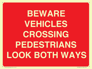 PR12804: BEWARE VEHICLES CROSSING (PEDESTRAINS LOOK BOTH WAYS)