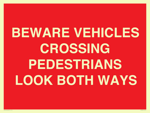 PR12804: BEWARE VEHICLES CROSSING (PEDESTRAINS LOOK BOTH WAYS)