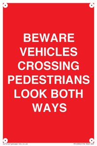 PR12804: BEWARE VEHICLES CROSSING (PEDESTRAINS LOOK BOTH WAYS)