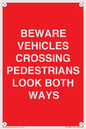 PR12804: BEWARE VEHICLES CROSSING (PEDESTRAINS LOOK BOTH WAYS)