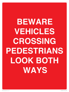 PR12804: BEWARE VEHICLES CROSSING (PEDESTRAINS LOOK BOTH WAYS)