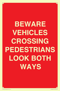 PR12804: BEWARE VEHICLES CROSSING (PEDESTRAINS LOOK BOTH WAYS)