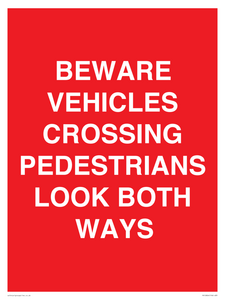 PR12804: BEWARE VEHICLES CROSSING (PEDESTRAINS LOOK BOTH WAYS)