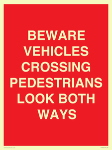 PR12804: BEWARE VEHICLES CROSSING (PEDESTRAINS LOOK BOTH WAYS)