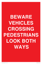 PR12804: BEWARE VEHICLES CROSSING (PEDESTRAINS LOOK BOTH WAYS)