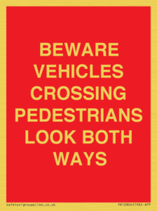 PR12804: BEWARE VEHICLES CROSSING (PEDESTRAINS LOOK BOTH WAYS)