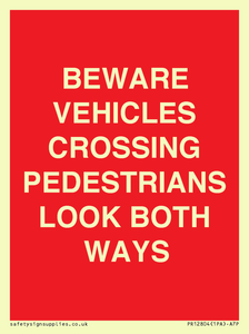 PR12804: BEWARE VEHICLES CROSSING (PEDESTRAINS LOOK BOTH WAYS)