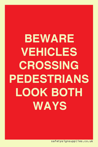 PR12804: BEWARE VEHICLES CROSSING (PEDESTRAINS LOOK BOTH WAYS)