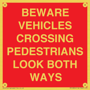 PR12804: BEWARE VEHICLES CROSSING (PEDESTRAINS LOOK BOTH WAYS)