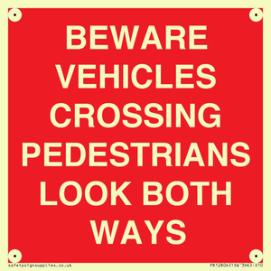PR12804: BEWARE VEHICLES CROSSING (PEDESTRAINS LOOK BOTH WAYS)