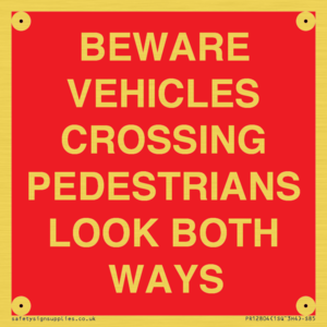 PR12804: BEWARE VEHICLES CROSSING (PEDESTRAINS LOOK BOTH WAYS)