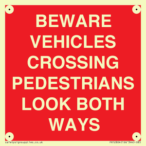 PR12804: BEWARE VEHICLES CROSSING (PEDESTRAINS LOOK BOTH WAYS)