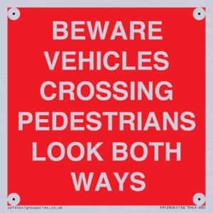 PR12804: BEWARE VEHICLES CROSSING (PEDESTRAINS LOOK BOTH WAYS)