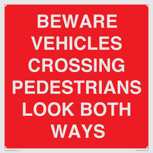 PR12804: BEWARE VEHICLES CROSSING (PEDESTRAINS LOOK BOTH WAYS)