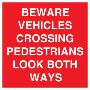 PR12804: BEWARE VEHICLES CROSSING (PEDESTRAINS LOOK BOTH WAYS)