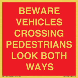 PR12804: BEWARE VEHICLES CROSSING (PEDESTRAINS LOOK BOTH WAYS)