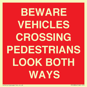 PR12804: BEWARE VEHICLES CROSSING (PEDESTRAINS LOOK BOTH WAYS)
