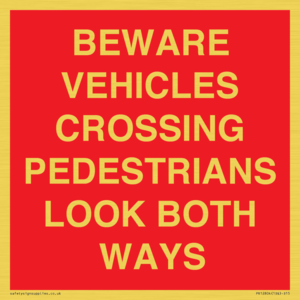 PR12804: BEWARE VEHICLES CROSSING (PEDESTRAINS LOOK BOTH WAYS)