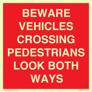 PR12804: BEWARE VEHICLES CROSSING (PEDESTRAINS LOOK BOTH WAYS)