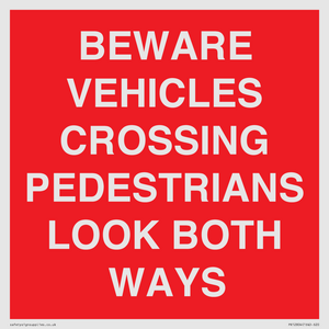 PR12804: BEWARE VEHICLES CROSSING (PEDESTRAINS LOOK BOTH WAYS)