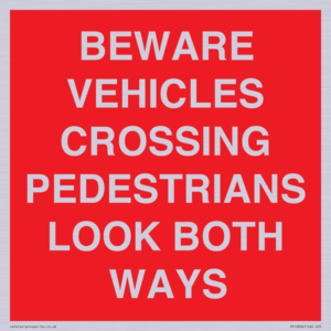 PR12804: BEWARE VEHICLES CROSSING (PEDESTRAINS LOOK BOTH WAYS)