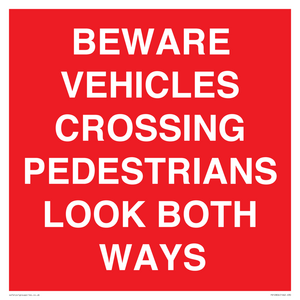 PR12804: BEWARE VEHICLES CROSSING (PEDESTRAINS LOOK BOTH WAYS)