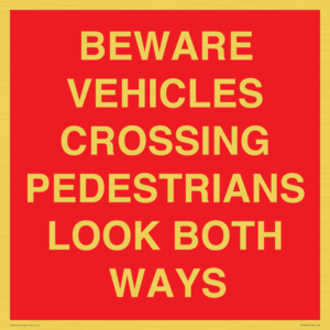 PR12804: BEWARE VEHICLES CROSSING (PEDESTRAINS LOOK BOTH WAYS)