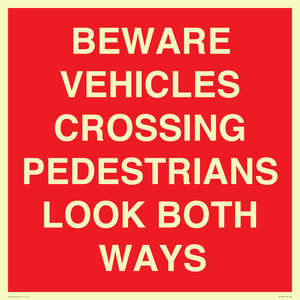 PR12804: BEWARE VEHICLES CROSSING (PEDESTRAINS LOOK BOTH WAYS)
