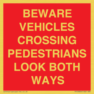 PR12804: BEWARE VEHICLES CROSSING (PEDESTRAINS LOOK BOTH WAYS)