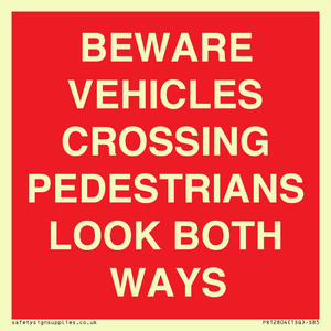 PR12804: BEWARE VEHICLES CROSSING (PEDESTRAINS LOOK BOTH WAYS)