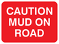 PR1367: CAUTION MUD ON ROAD