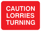 PR569: caution lorries turning