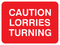 PR569: caution lorries turning