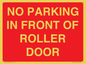 PR6194: NO PARKING IN FRONT OF ROLLER DOOR