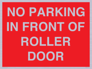 PR6194: NO PARKING IN FRONT OF ROLLER DOOR