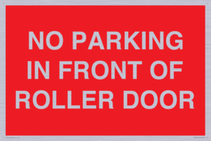 PR6194: NO PARKING IN FRONT OF ROLLER DOOR