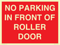 PR6194: NO PARKING IN FRONT OF ROLLER DOOR