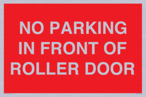 PR6194: NO PARKING IN FRONT OF ROLLER DOOR