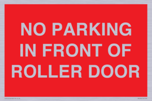 PR6194: NO PARKING IN FRONT OF ROLLER DOOR