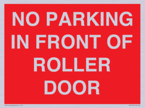 PR6194: NO PARKING IN FRONT OF ROLLER DOOR
