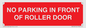 PR6194: NO PARKING IN FRONT OF ROLLER DOOR