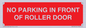 PR6194: NO PARKING IN FRONT OF ROLLER DOOR