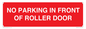PR6194: NO PARKING IN FRONT OF ROLLER DOOR
