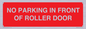 PR6194: NO PARKING IN FRONT OF ROLLER DOOR