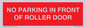 PR6194: NO PARKING IN FRONT OF ROLLER DOOR