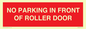PR6194: NO PARKING IN FRONT OF ROLLER DOOR