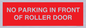 PR6194: NO PARKING IN FRONT OF ROLLER DOOR