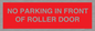 PR6194: NO PARKING IN FRONT OF ROLLER DOOR