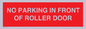 PR6194: NO PARKING IN FRONT OF ROLLER DOOR