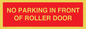 PR6194: NO PARKING IN FRONT OF ROLLER DOOR
